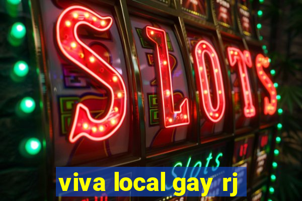viva local gay rj